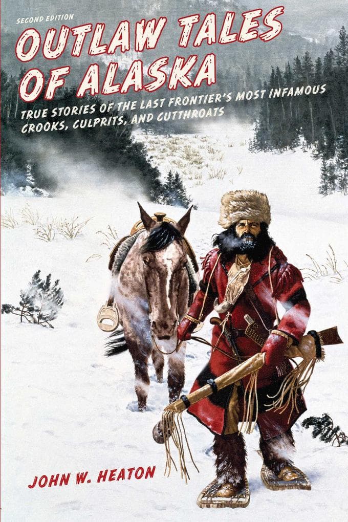 Outlaw Tales of Alaska