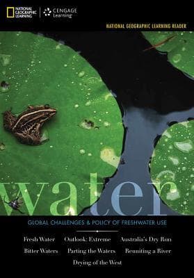 National Geographic Learning Reader Series: Water: Challenges & Policy of Freshwater Use