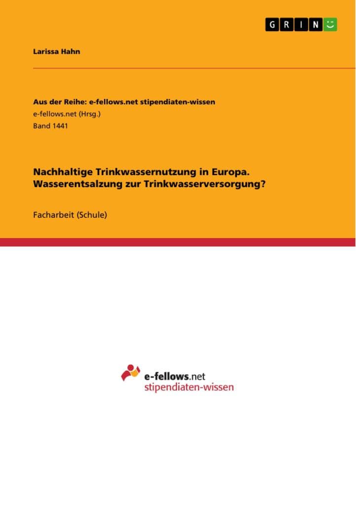Nachhaltige Trinkwassernutzung in Europa. Wasserentsalzung zur Trinkwasserversorgung?