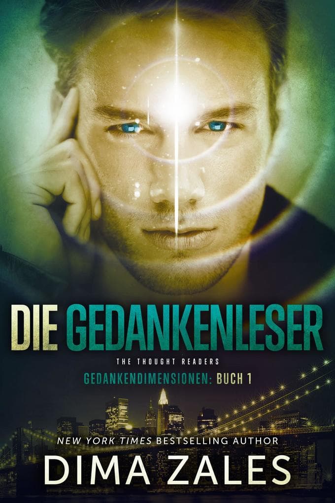 Die Gedankenleser - The Thought Readers (Gedankendimensionen, #1)