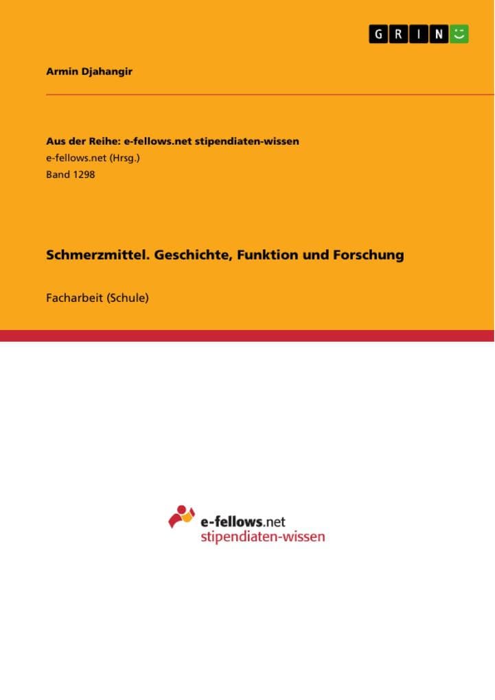 Schmerzmittel. Geschichte, Funktion und Forschung
