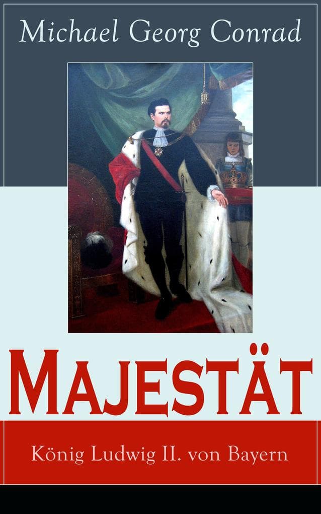 Majestät: König Ludwig II. von Bayern