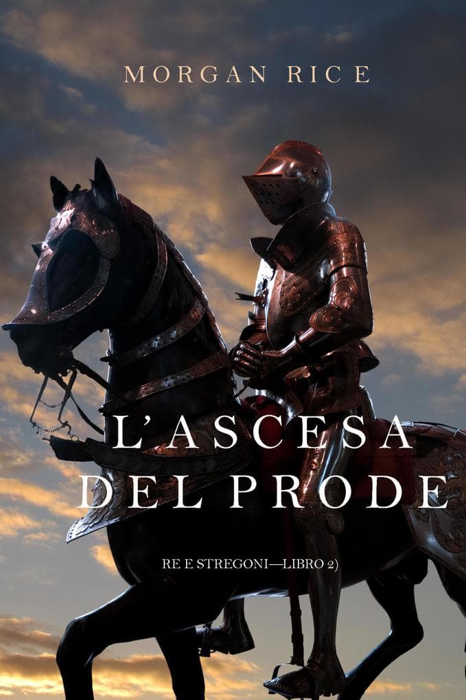 L'ascesa Del Prode (Re e Stregoni-Libro 2)