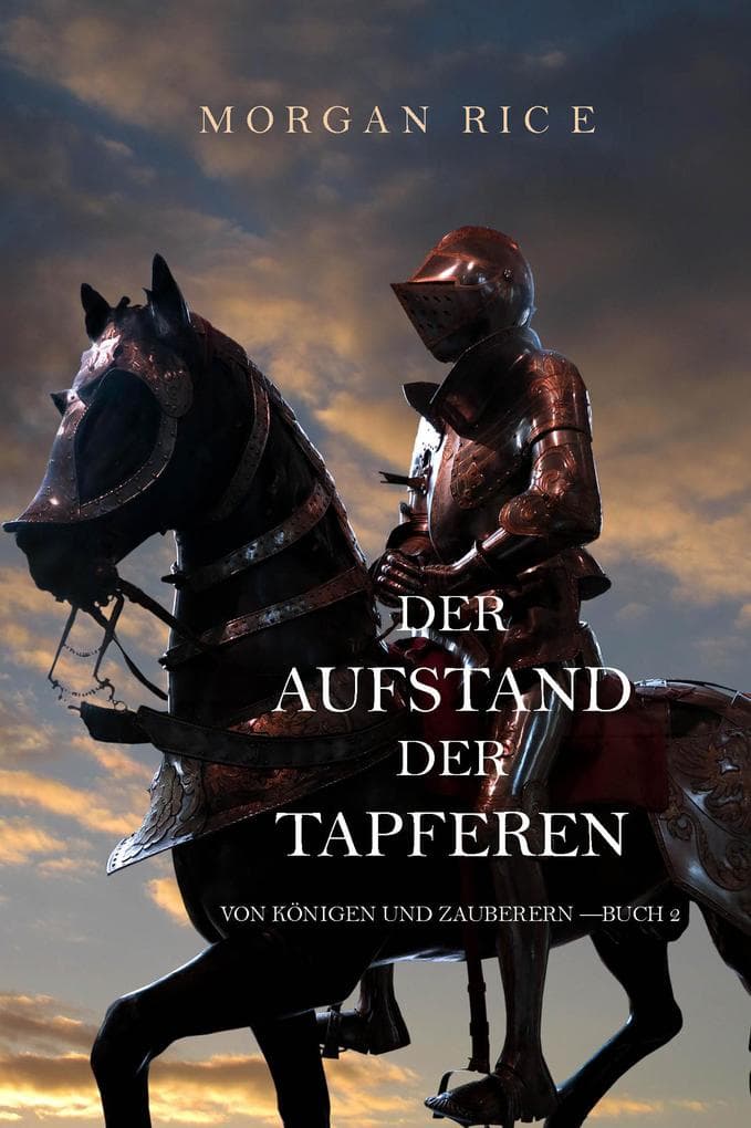Der Aufstand der Tapferen (Von Königen und Zauberern - Buch 2)