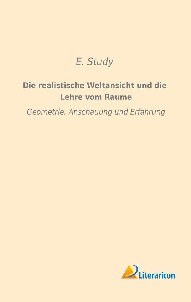 Die realistische Weltansicht und die Lehre vom Raume