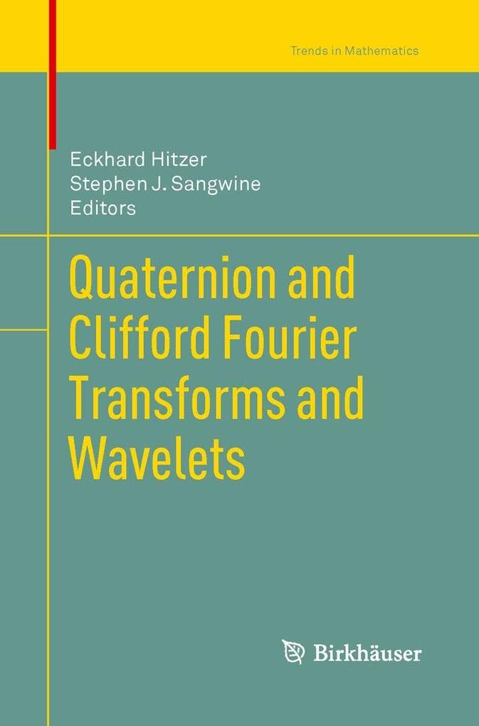 Quaternion and Clifford Fourier Transforms and Wavelets