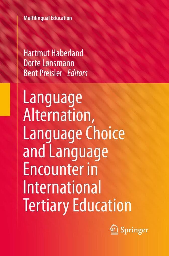 Language Alternation, Language Choice and Language Encounter in International Tertiary Education