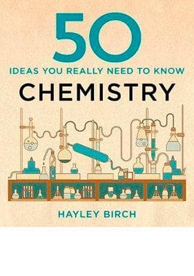 50 Chemistry Ideas You Really Need to Know