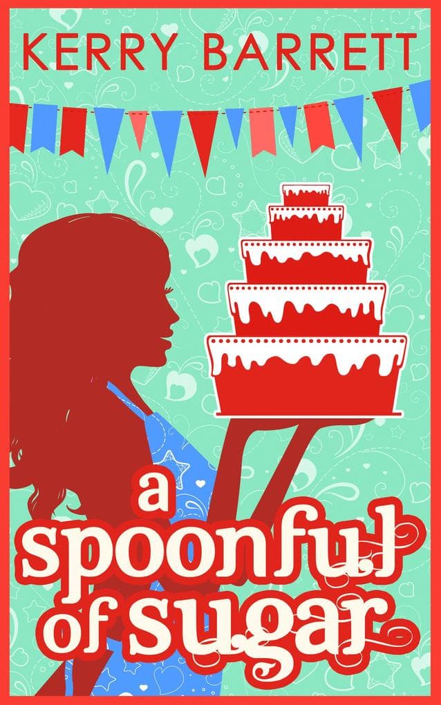 A Spoonful Of Sugar: A Novella