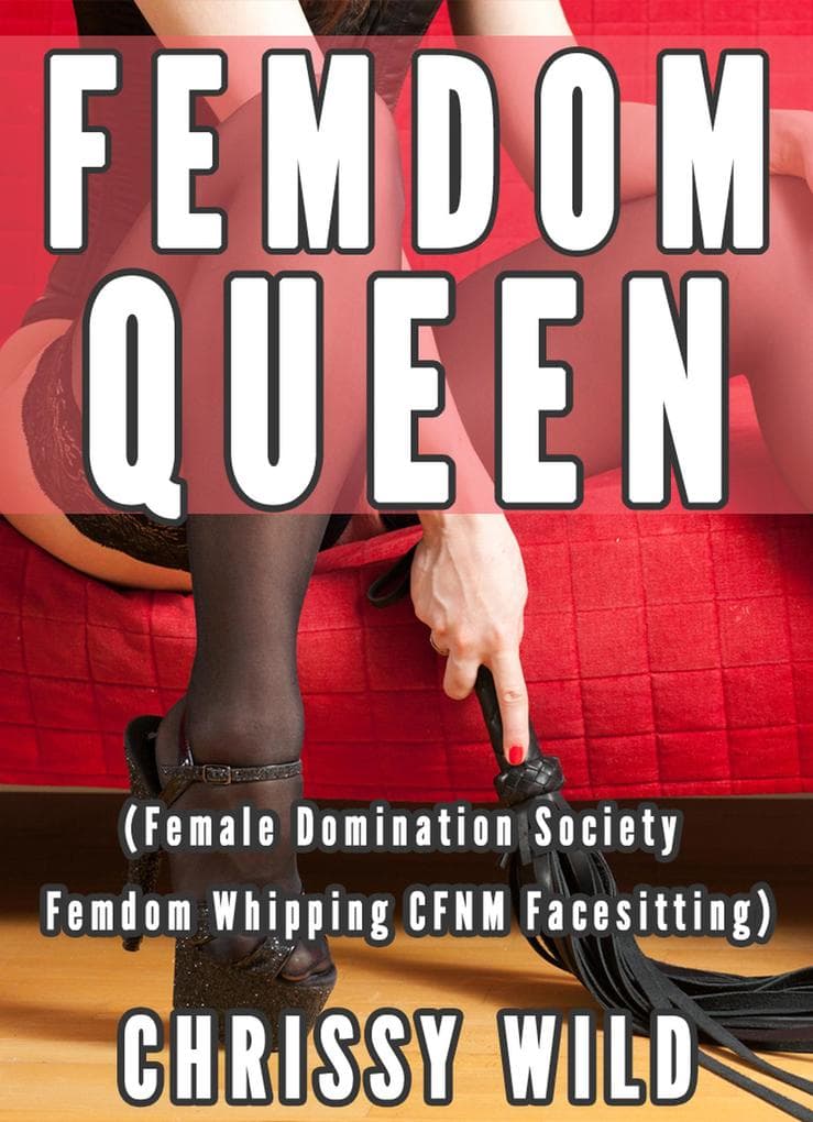 Femdom Queen (Female Domination Society Femdom Whipping CFNM Facesitting)