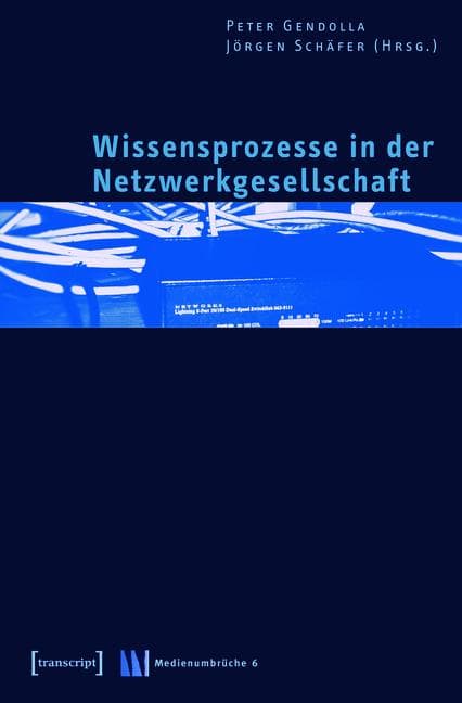 Wissensprozesse in der Netzwerkgesellschaft