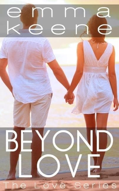 Beyond Love (The Love Series, #6)