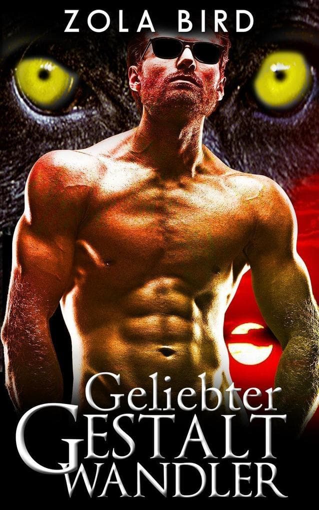 Geliebter Gestaltwandler: Eine Shapeshifter Romanze (Wild Alpha Shifter Mates, #2)