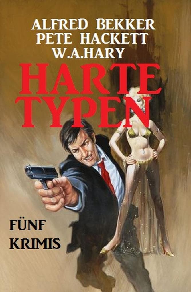 Harte Typen: Fünf Krimis
