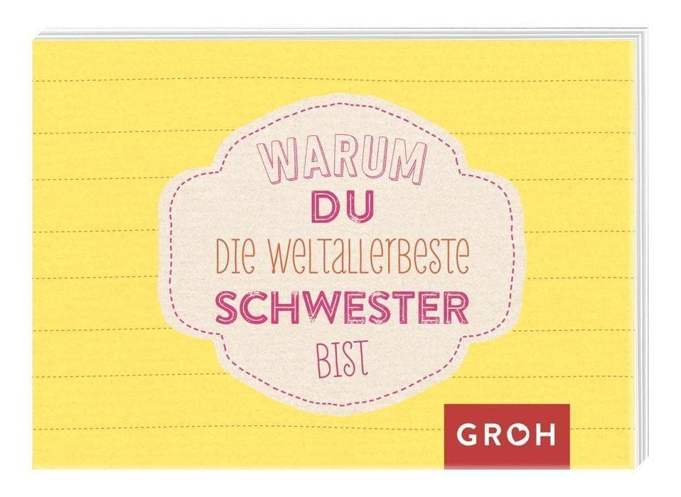 Warum du die weltallerbeste Schwester bist