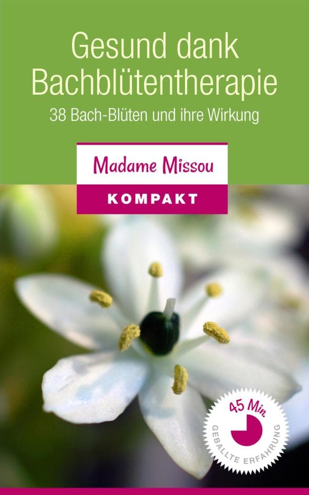 Gesund dank Bachblütentherapie