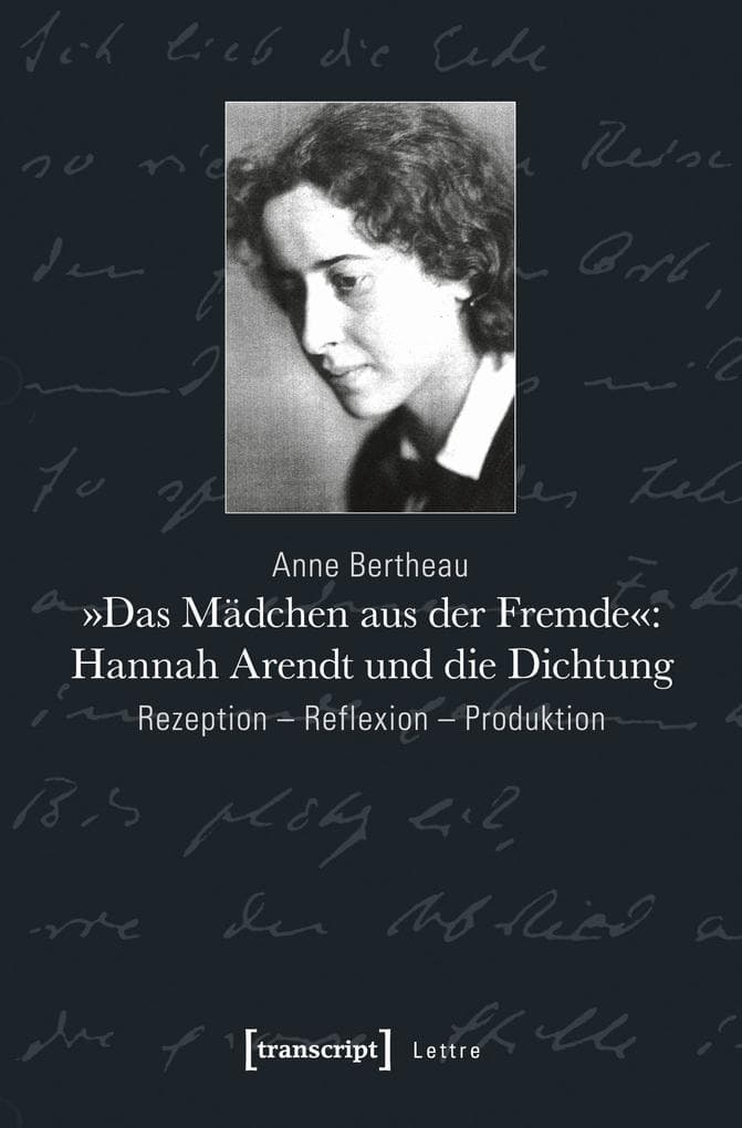 'Das Mädchen aus der Fremde': Hannah Arendt und die Dichtung