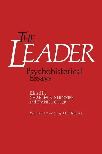 The Leader: Psychohistorical Essays