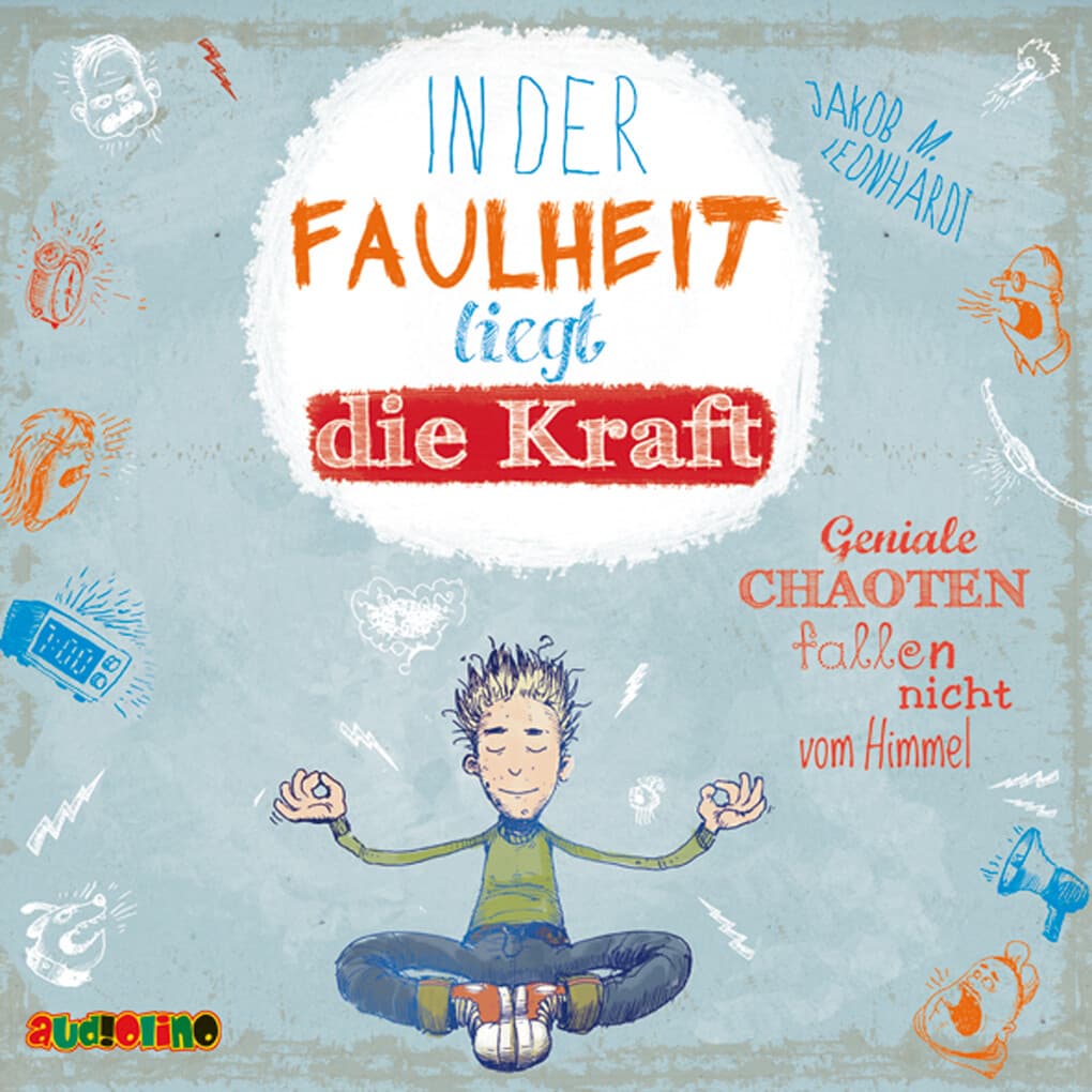 In der Faulheit liegt die Kraft - Geniale Chaoten fallen nicht vom Himmel