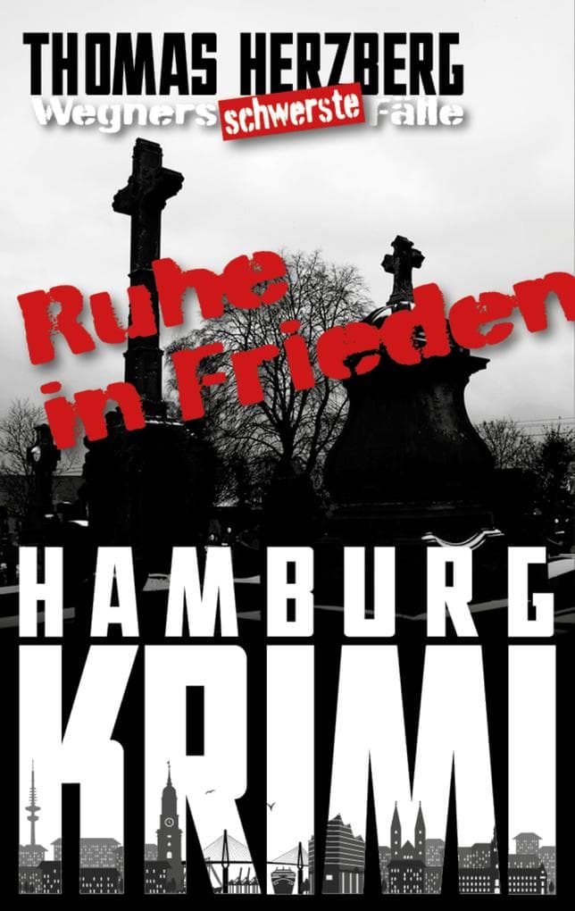 Ruhe in Frieden: Wegners schwerste Fälle (10. Teil)