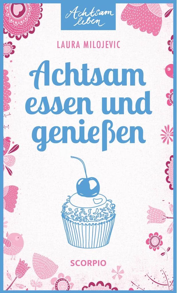 Achtsam essen und genießen