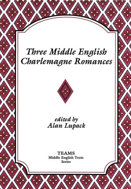 Three Middle English Charlemagne Romances