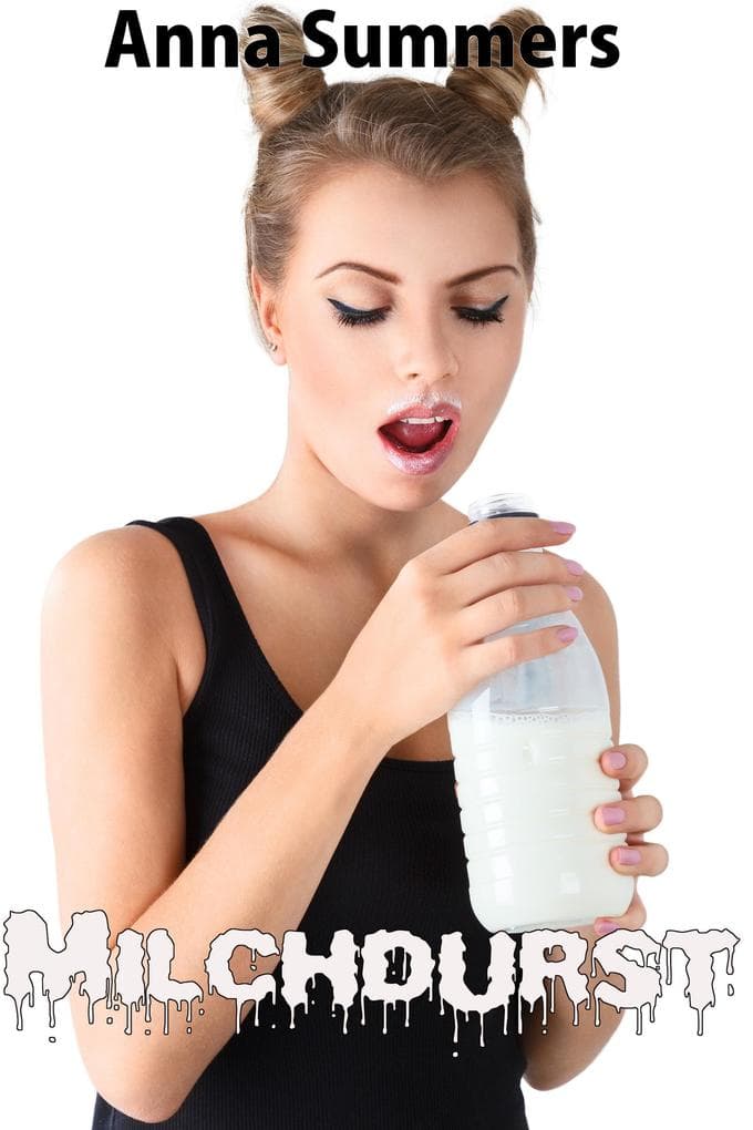Milchdurst (Milchgeil, #3)