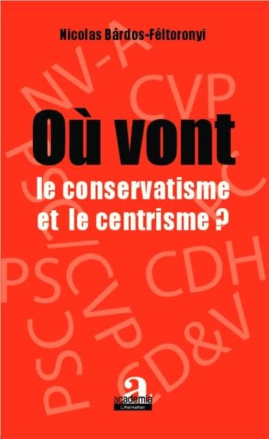 Ou vont le conservatisme et le centrisme ?