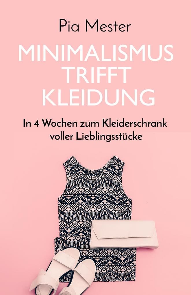 Minimalismus trifft Kleidung