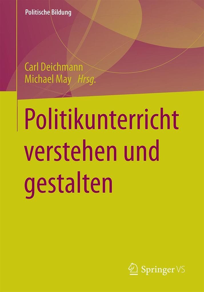 Politikunterricht verstehen und gestalten