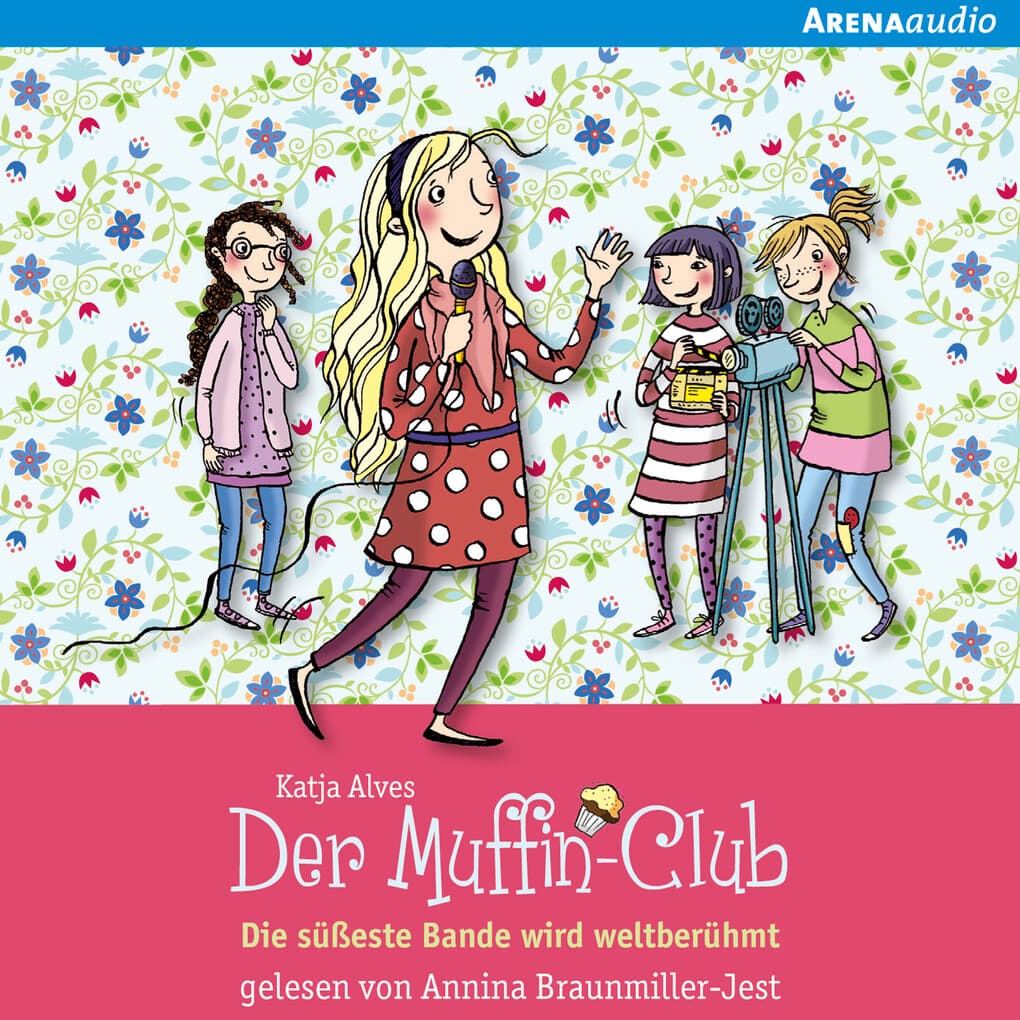 Die süßeste Bande wird weltberühmt (Der Muffin-Club 6)