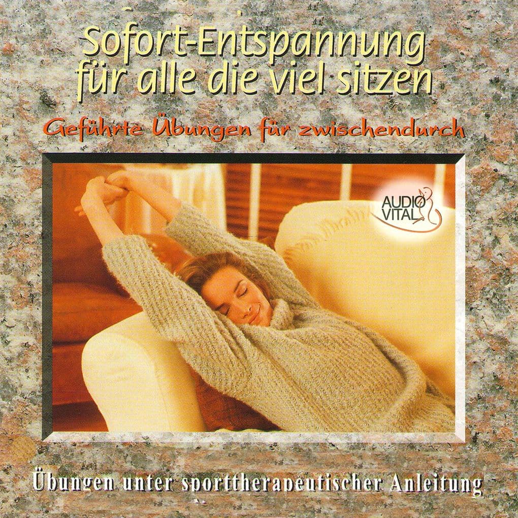 Wirbelsäule - Sofortentspannung für alle die viel sitzen
