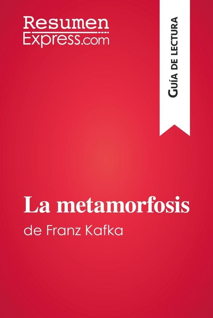 La metamorfosis de Franz Kafka (Guía de lectura)