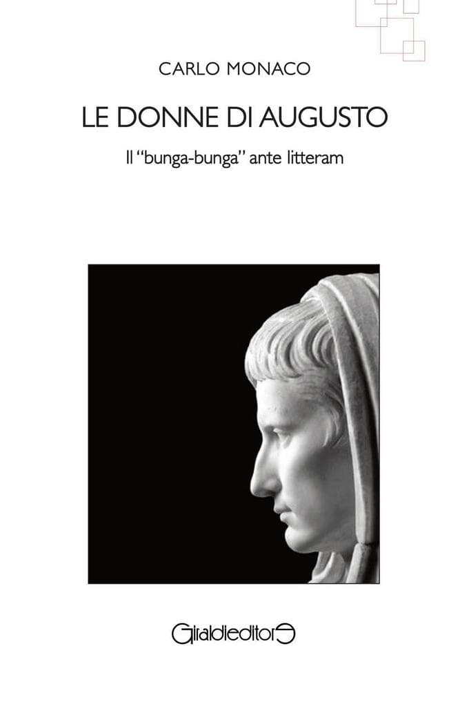 Le donne di Augusto. Il 'bunga-bunga' ante litteram