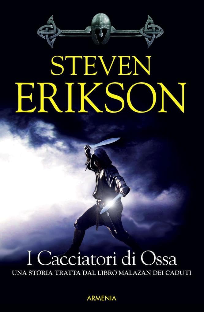 Erikson, S: I cacciatori di ossa. La caduta di Malazan