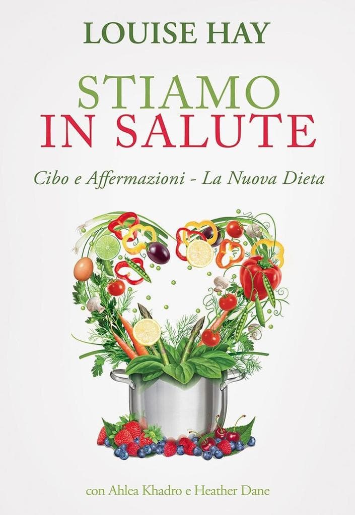 Stiamo in salute. Cibo e affermazioni. La nuova dieta
