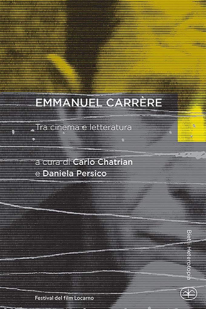 Emmanuel Carrère. Tra cinema e letteratura