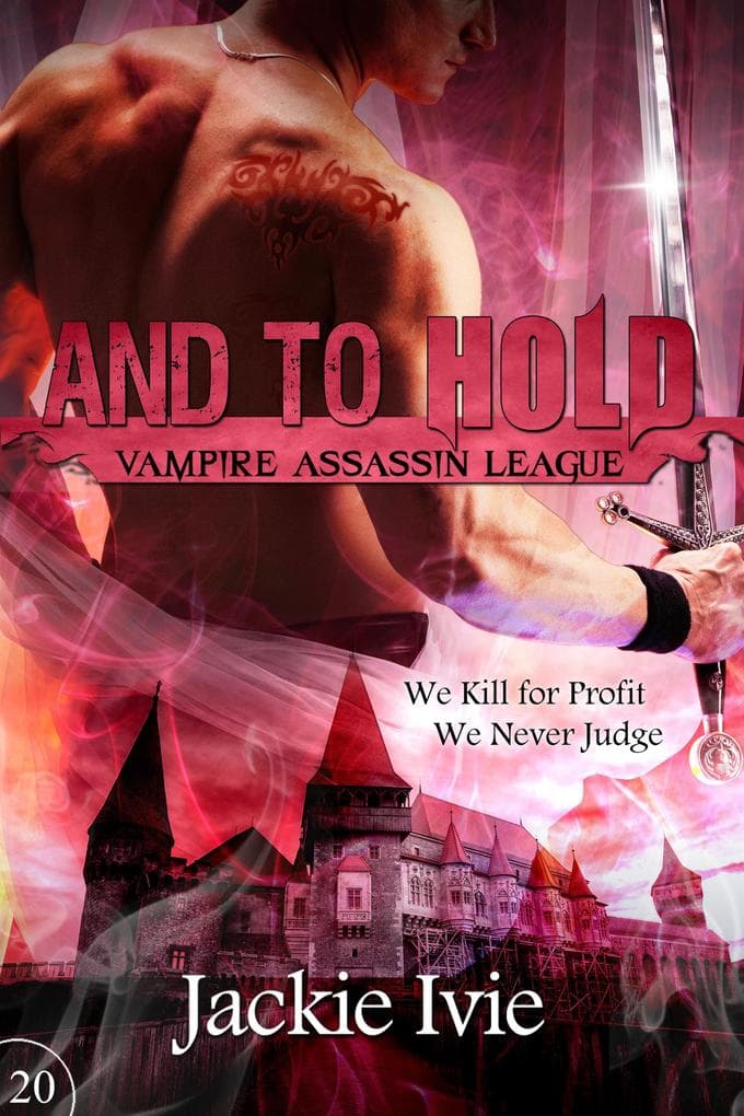 And to Hold (Vampire Assassin League, #20)