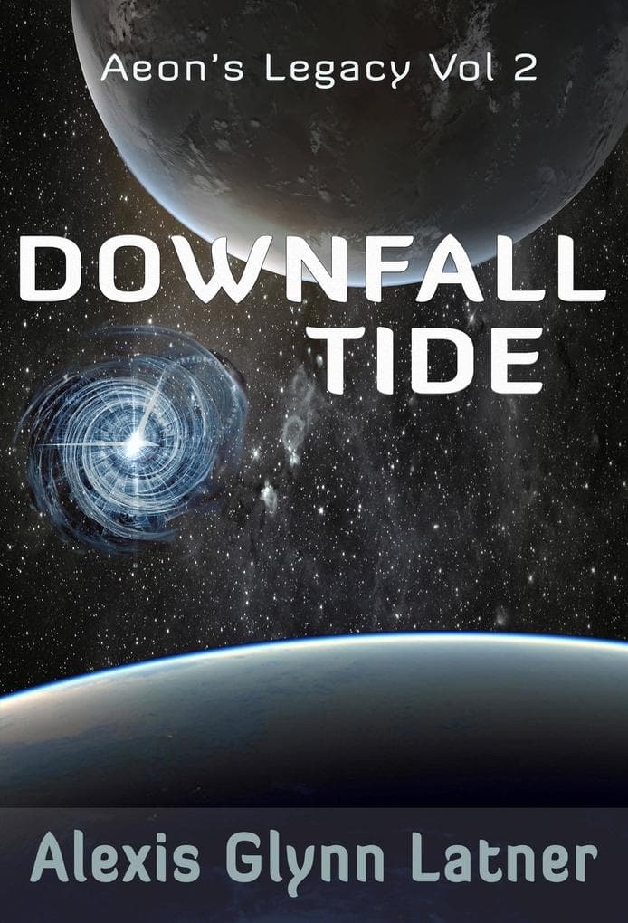 Downfall Tide (Aeon's Legacy, #2)