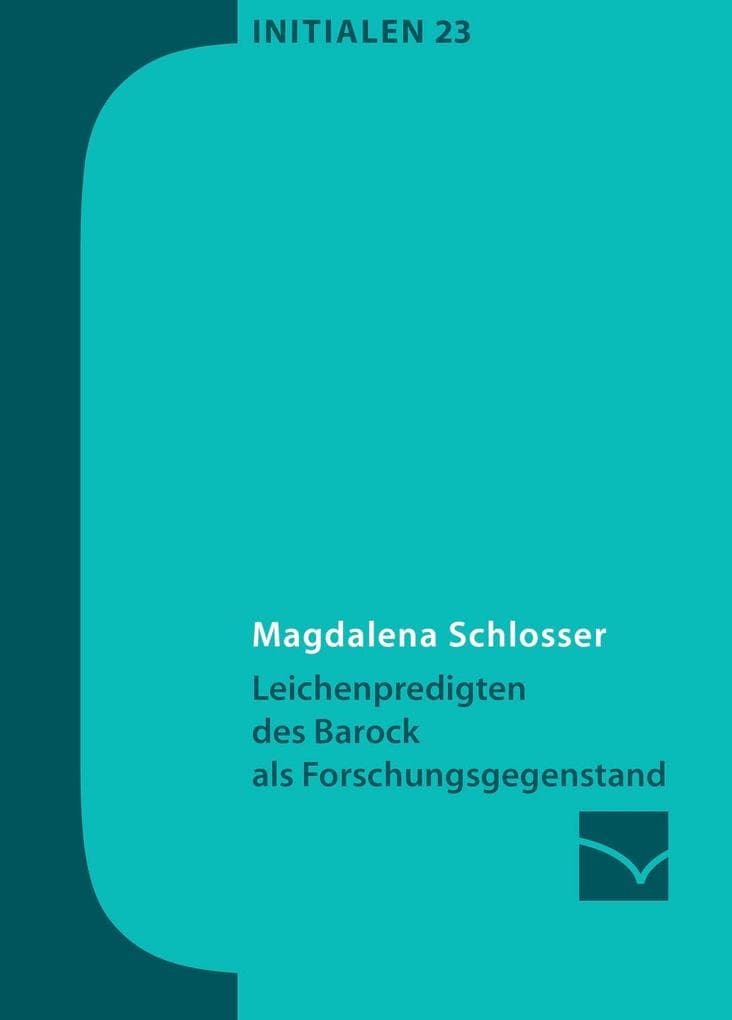 Leichenpredigten des Barock als Forschungsgegenstand
