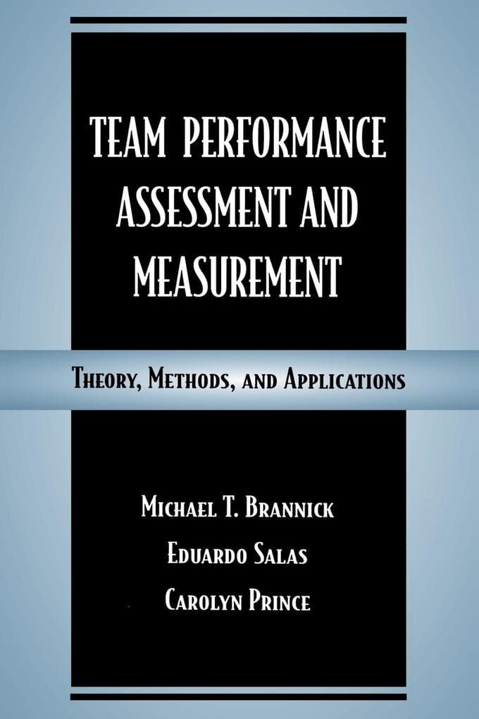Team Performance Assessment and Measurement