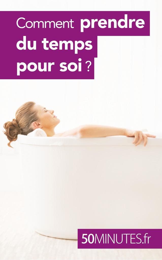Comment prendre du temps pour soi ?