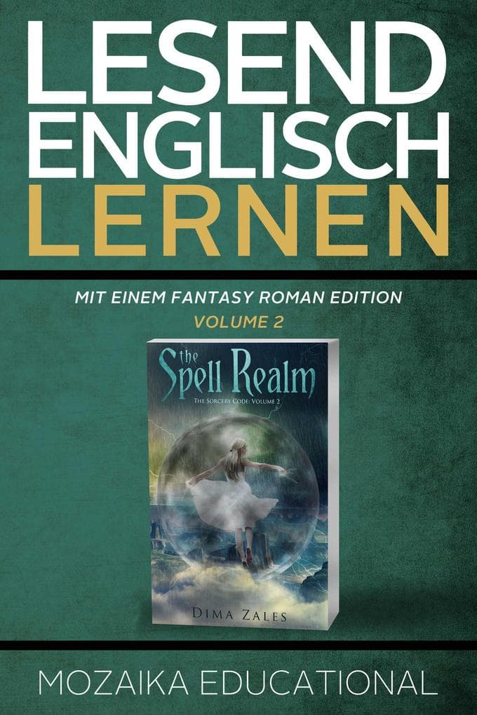Englisch Lernen: Mit einem Fantasy Roman Edition: Volume 2 (Learn English for German Speakers - Fantasy Novel edition, #2)