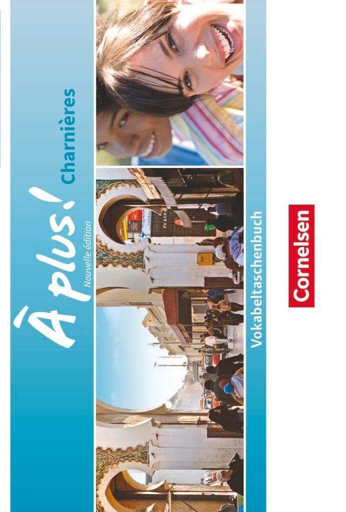 À plus! Nouvelle édition. Charnières. Vokabeltaschenbuch