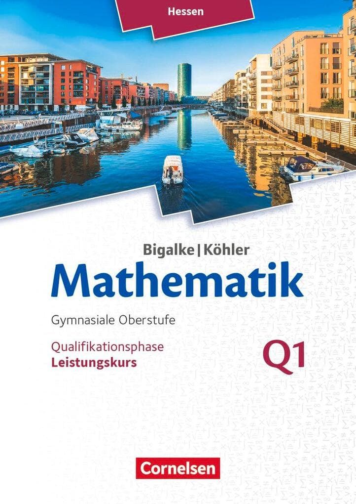 Mathematik Sekundarstufe II Band Q 1: Leistungskurs - 1. Halbjahr - Hessen - Qualifikationsphase