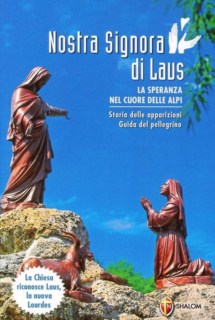 Nostra signora di Laus. La speranza nel cuore delle Alpi