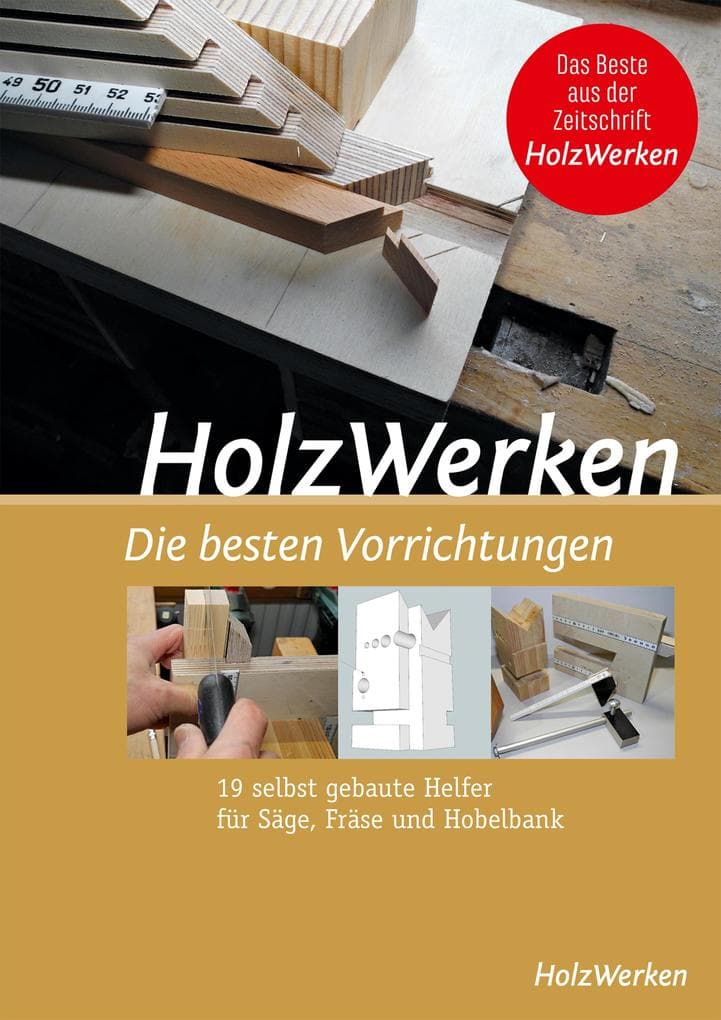 HolzWerken Die besten Vorrichtungen