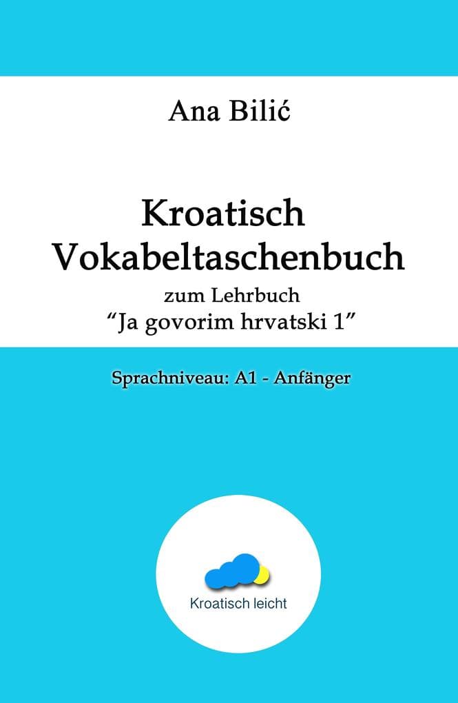 Kroatisch Vokabeltaschenbuch zum Lehrbuch