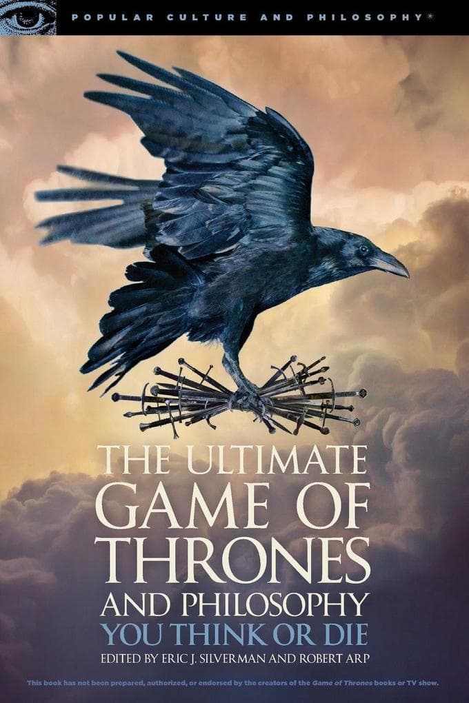 The Ultimate Game of Thrones and Philosophy