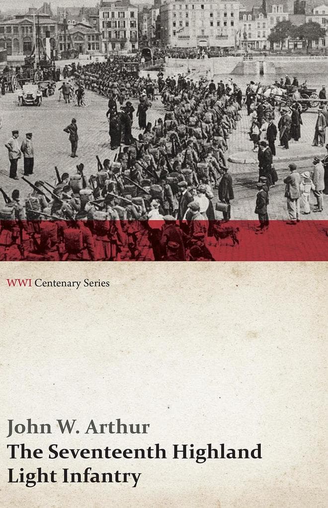 The Seventeenth Highland Light Infantry (Glasgow Chamber of Commerce Battalion) (WWI Centenary Series)